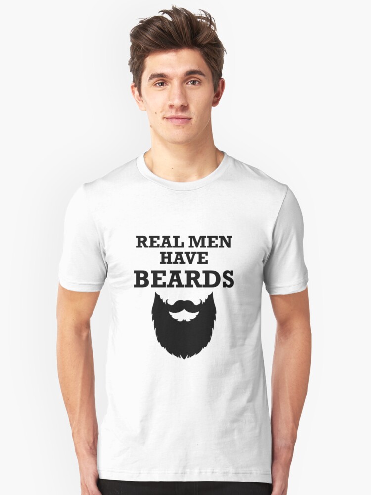 Real Men Have Beards T Shirt By Sregge Redbubble