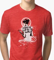 I - M A K E - M Y - W A Y - I N - T H E - W O R L D Tri-blend T-Shirt