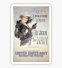 Gee!! I wish I were a man Id join the Navy Be a man and do it United States Navy recruiting station 002 Sticker