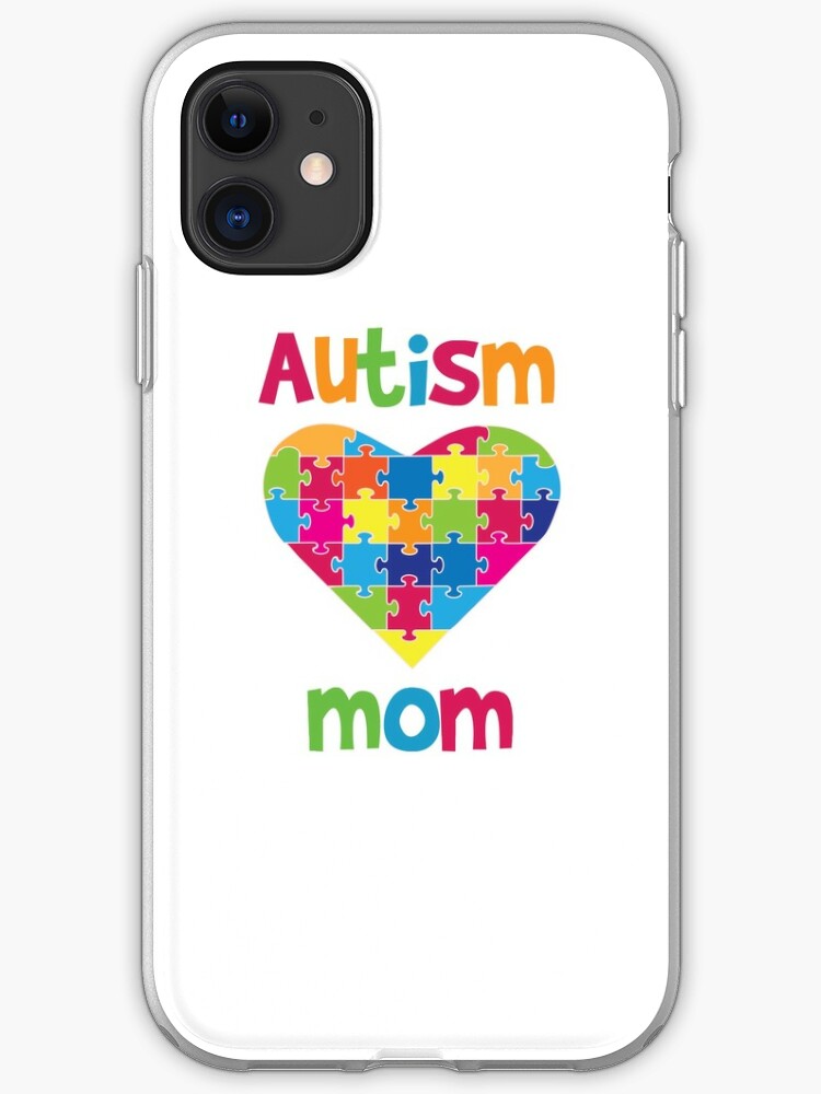 "Autism Mom Autistic Awareness" iPhone Case & Cover by BullQuacky Redbubble