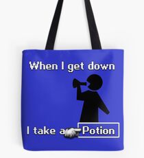 When I Get Down... Tote Bag