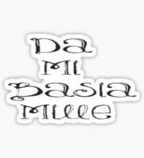 Da mi basia mille Sticker