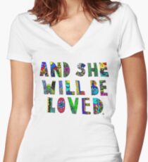 and she wil be loved Women's Fitted V-Neck T-Shirt