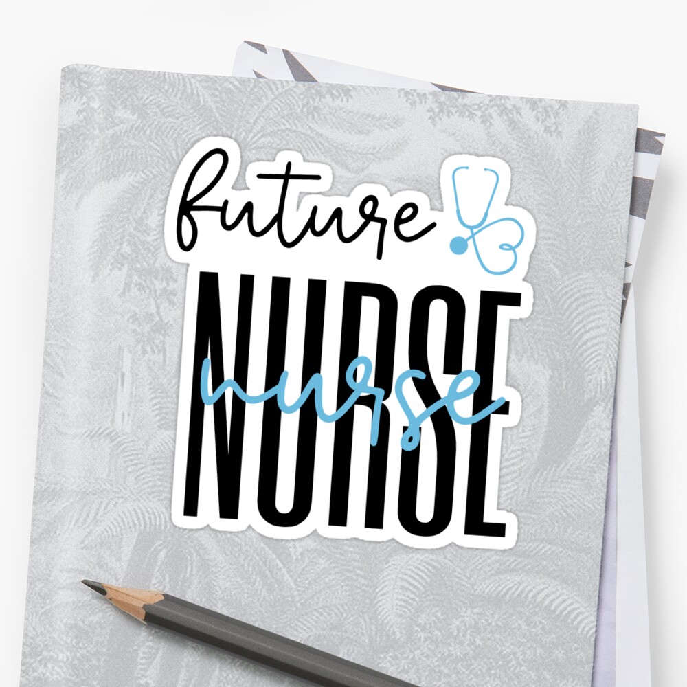 Future Nurse Sticker By Cameliayasmine Redbubble