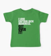 I love Captain Jack Harkness. Get over it! Baby Tee