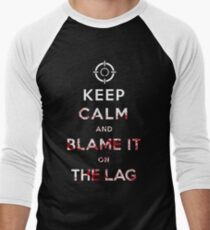 Keep Calm and Blame it On The Lag Men's Baseball ¾ T-Shirt