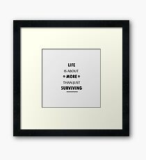 more than just surviving Framed Print