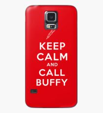 Keep Calm And Call Buffy Case/Skin for Samsung Galaxy