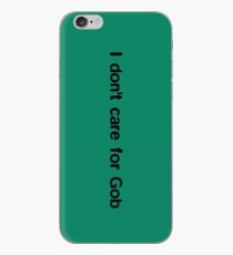 I don't care for Gob iPhone Case