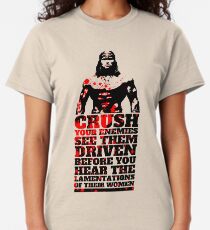 What is Best in Life? Classic T-Shirt