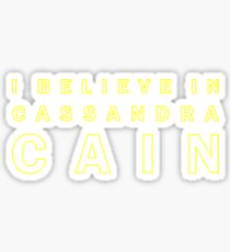 I Believe in Cassandra Cain Sticker