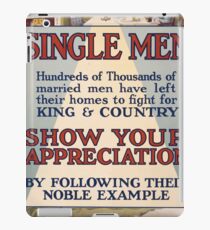 Single men Hundreds of thousands of married men have left their homes to fight for king and country Show your appreciation by following their noble example 299 iPad-Hülle & Klebefolie
