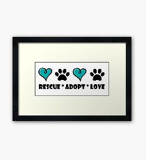 Rescue * Adopt * Love Framed Print