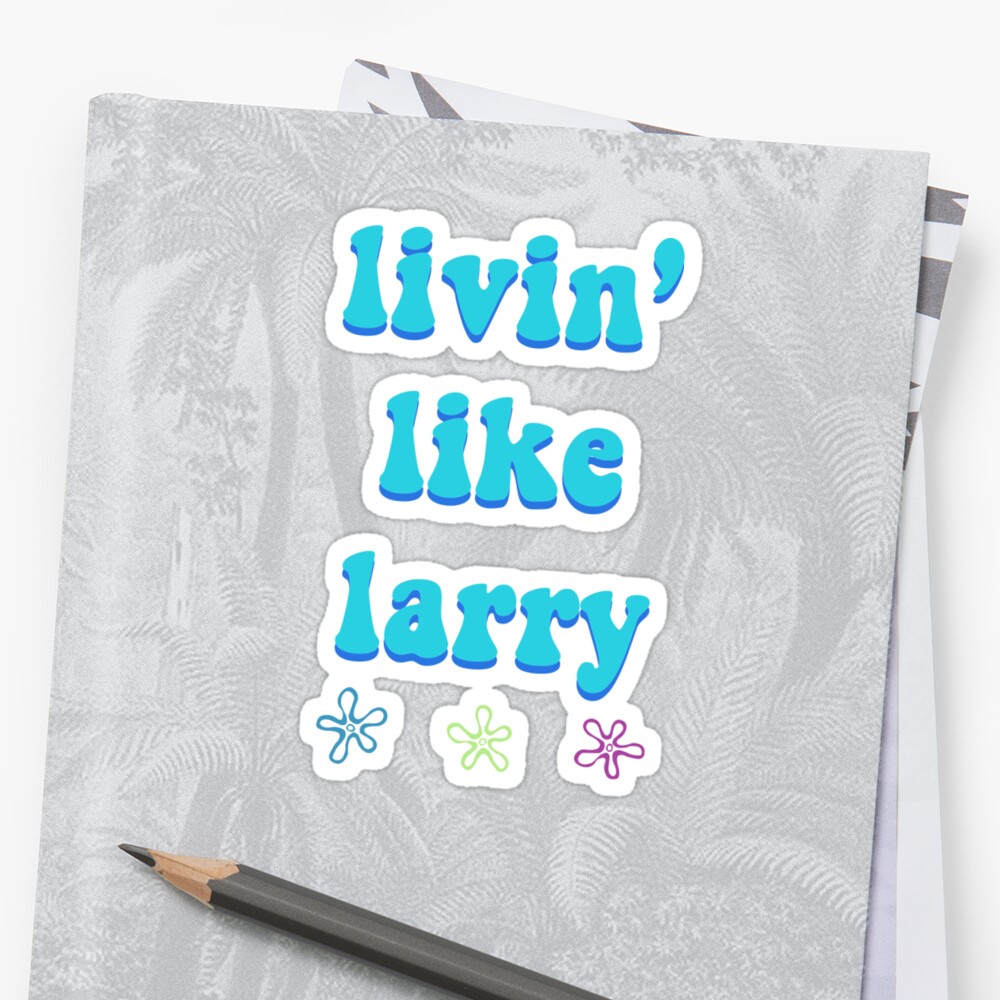 livin like larry shirt