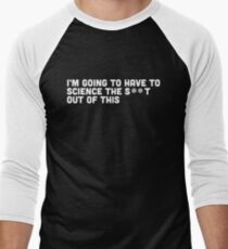 the martian - "I'm going to have to science the s**t out of this" minimalist typography Men's Baseball ¾ T-Shirt