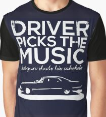 Driver picks the music, Graphic T-Shirt