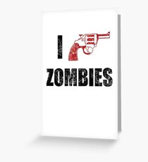 I Shotgun Zombies/ I Heart Zombies Greeting Card