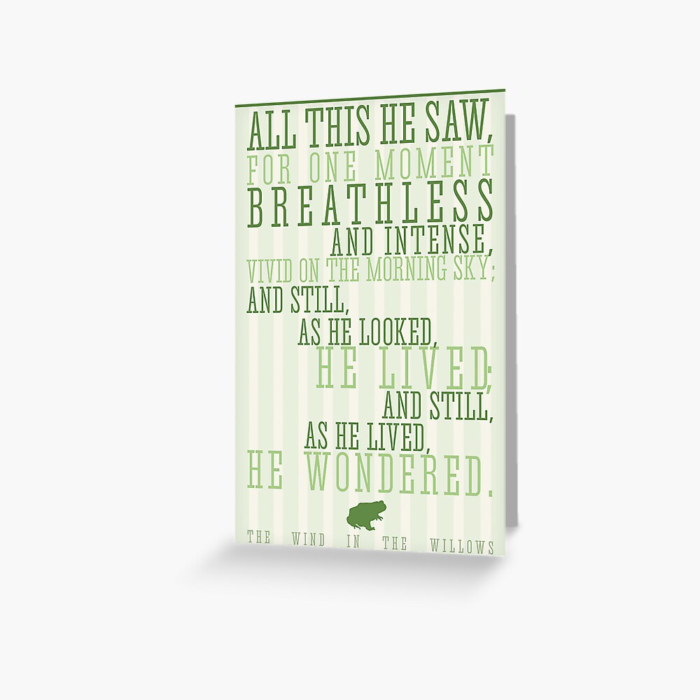 "Wind in the Willows / Kenneth Graham Quote" Greeting Card by frogmellaink | Redbubble