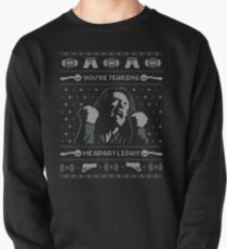 YOU'RE TEARING ME APART LISA!!! Pullover Sweatshirt