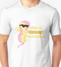 I'm a Brony Deal with it. (Fluttershy) - My little Pony Friendship is Magic Unisex T-Shirt