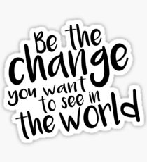 Be the Change - Black Sticker