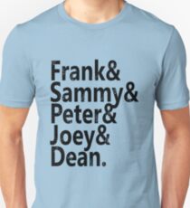 Frank & Sammy & Peter & Joey & Dean. Unisex T-Shirt