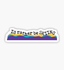 Ich würde lieber Skifahren Sticker