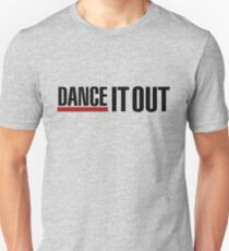 Dance It Out - Black 2.0 Unisex T-Shirt