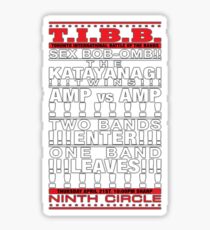 T.I.B.B!!! SEX BOB-OMB!! Vs!!! THE KATAYANAGI TWINS!!!!!! Sticker