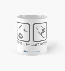 First Up Last Down Mug