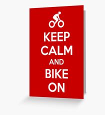 Keep Calm and bike on Greeting Card