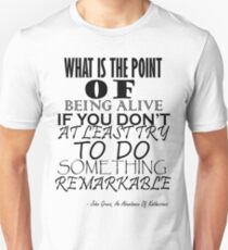 Try To Do Something Remarkable Unisex T-Shirt