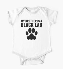 My Brother Is A Black Lab One Piece - Short Sleeve