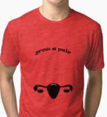 Grow A Pair Tri-blend T-Shirt