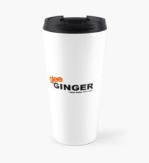 Glee: Ginger, I was born this way Travel Mug