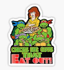 Chicks Dig Guys That Eat Out Sticker