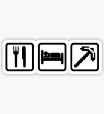 Eat,Sleep,Mine,Repeat Sticker