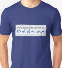 If Found, Please Return To... Unisex T-Shirt