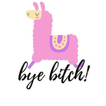 Artwork thumbnail, Pink llama Bye Bitch by SBernadette