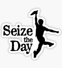 Seize The Day Sticker