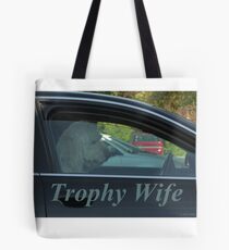 Trophy Wife Tote Bag