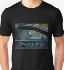 Trophy Wife Unisex T-Shirt