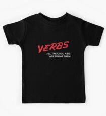 VERBS. All The Cool Kids Are Doing Them. Kids Tee