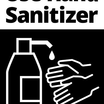 Artwork thumbnail, Black and White sign - Use Hand Sanitizer by SocialShop