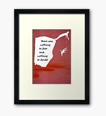 "There was nothing to fear and nothing to doubt" - Radiohead - light Framed Print