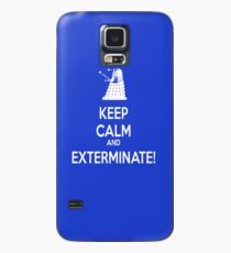 Keep Calm and Exterminate! Case/Skin for Samsung Galaxy