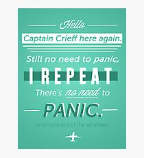 NO NEED TO PANIC Photographic Print