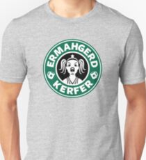 ERMAHGERD, KERFER! Unisex T-Shirt