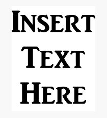 Category - Insert "..." here Photographic Print