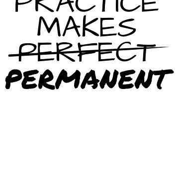 Practice makes permanent 🎯 and I have much to practice 😎 . . Be